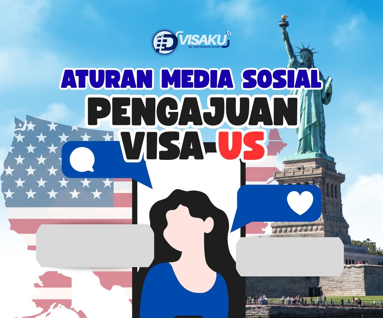 UPDATE PENTING : Aturan Baru Media Sosial untuk Pengajuan Visa Amerika Serikat